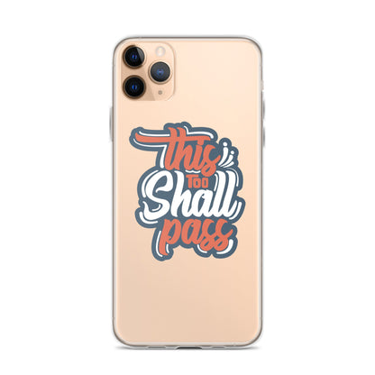 Clear Case for iPhone® - This Too Shall Pass - Pixellly ANZ