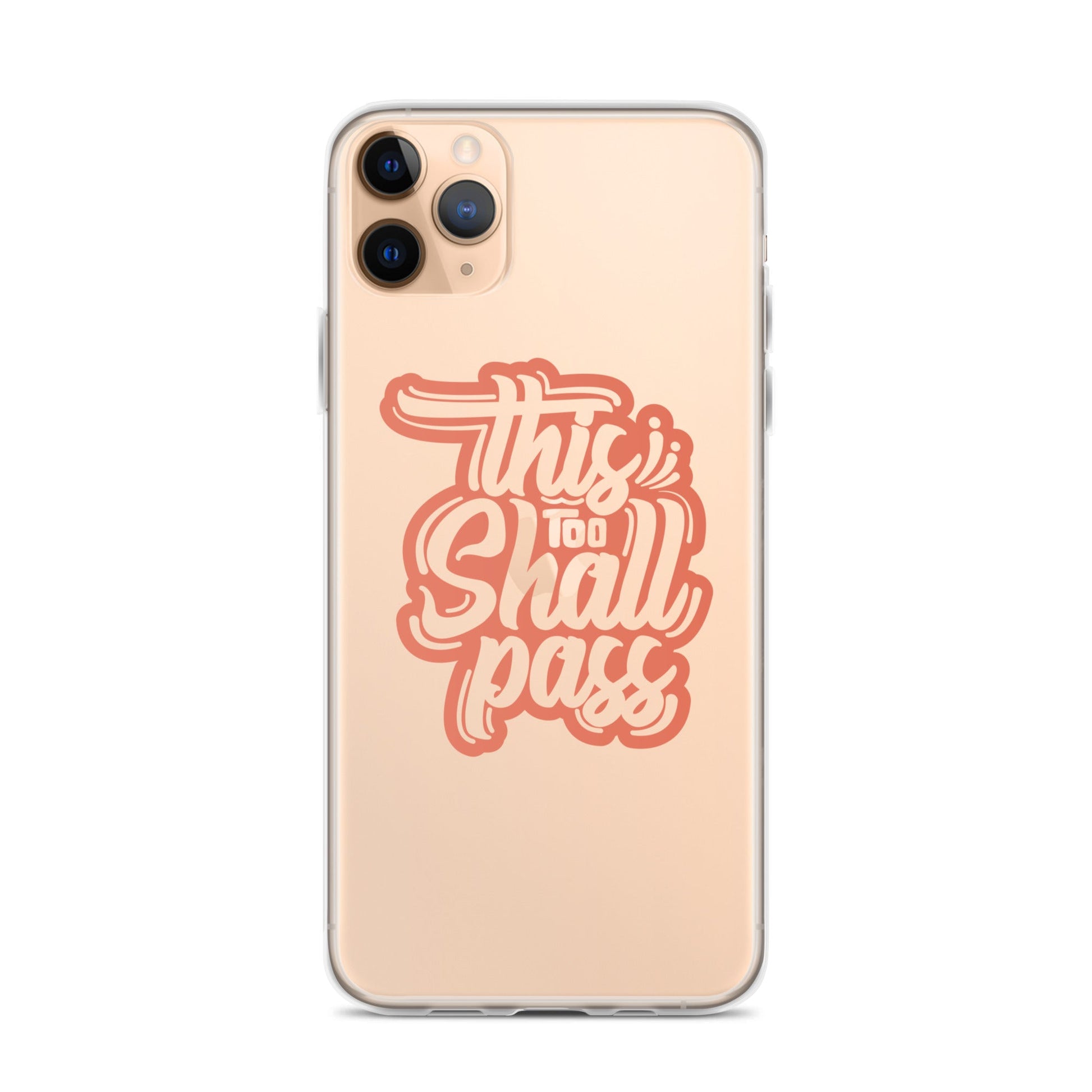 Clear Case for iPhone® - This Too Shall Pass - Pixellly ANZ