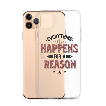 Clear Case for iPhone® - Every Thing Happens For A Reason - Pixellly ANZ