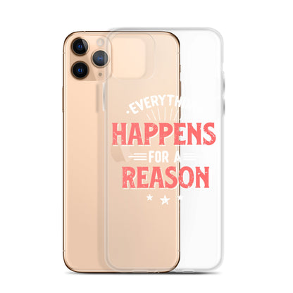Clear Case for iPhone® - Everything Happens For A Reason - Black Phone - Pixellly ANZ
