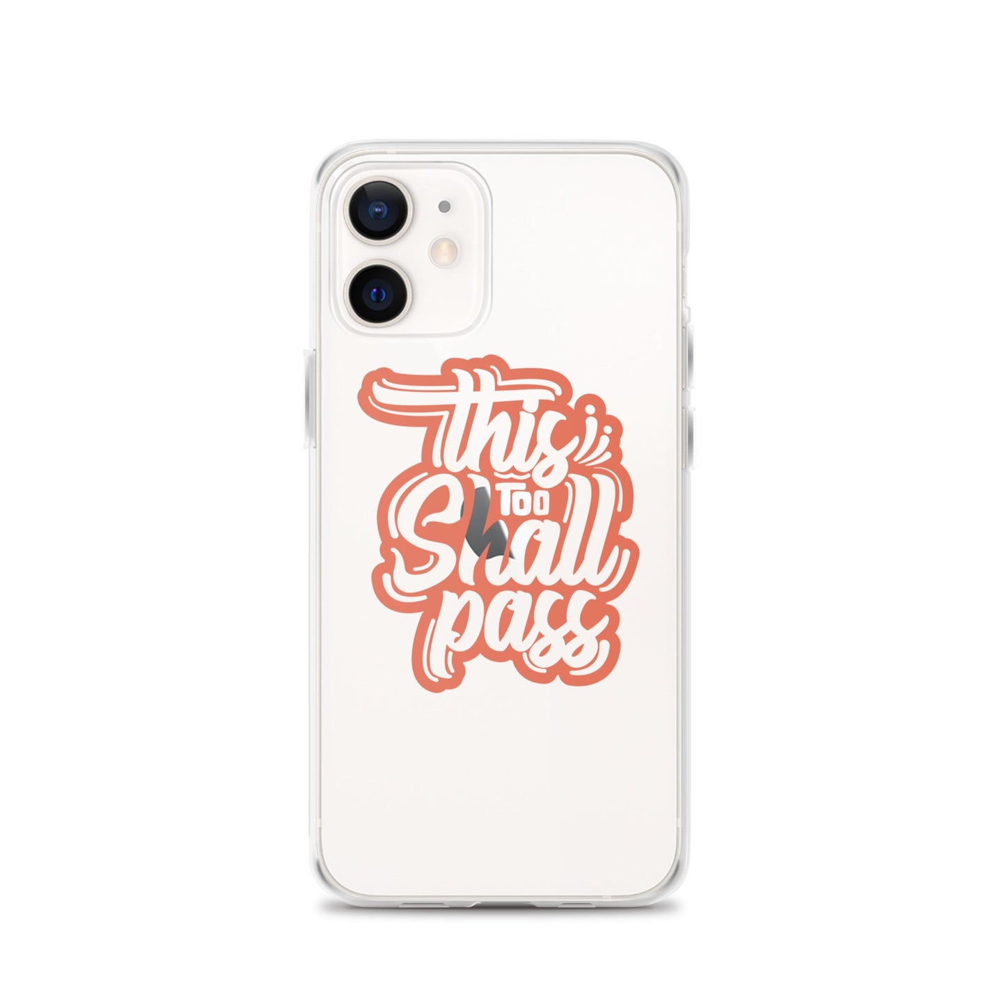 Clear Case for iPhone® - This Too Shall Pass - Pixellly ANZ