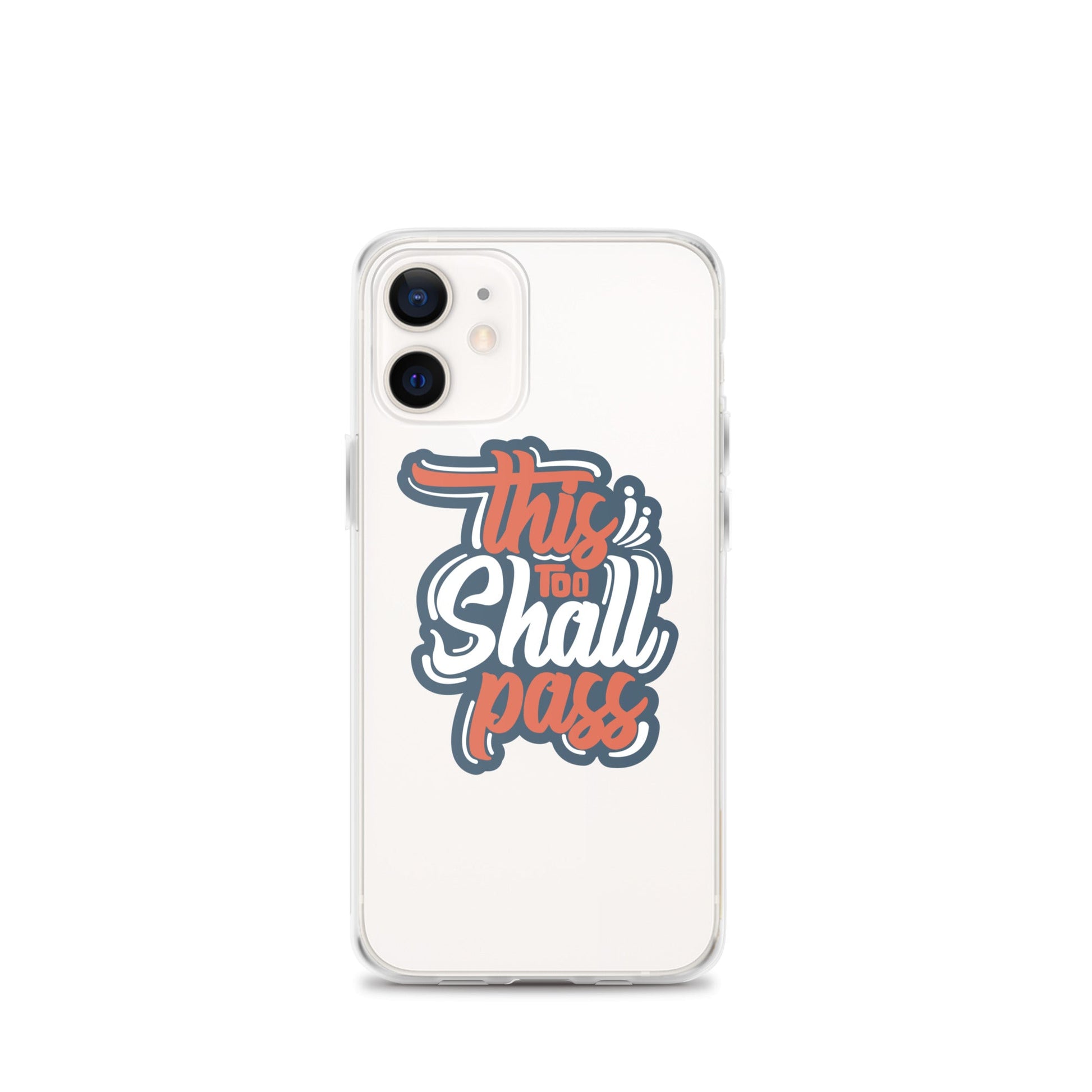 Clear Case for iPhone® - This Too Shall Pass - Pixellly ANZ