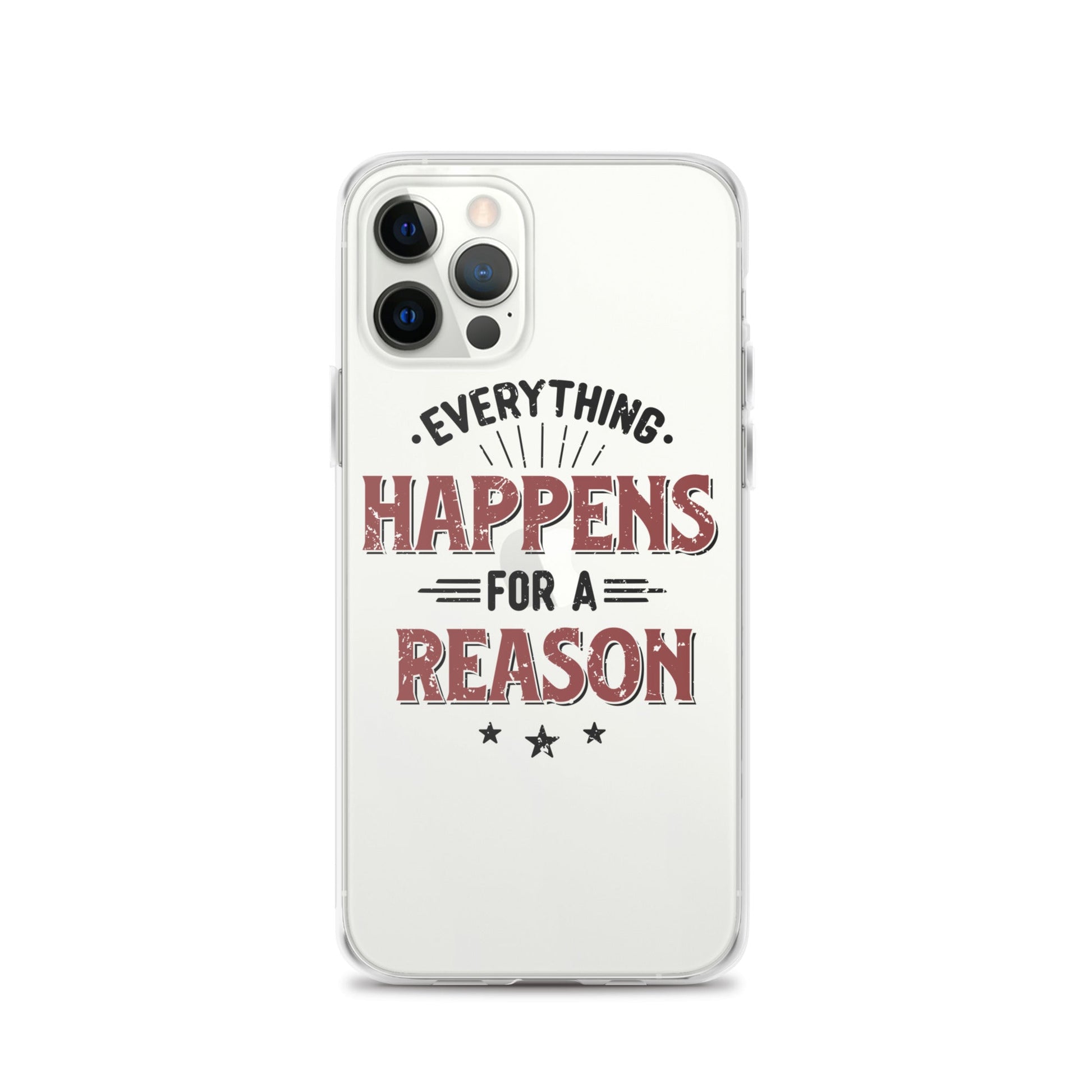 Clear Case for iPhone® - Every Thing Happens For A Reason - Pixellly ANZ