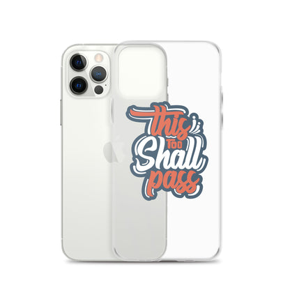 Clear Case for iPhone® - This Too Shall Pass - Pixellly ANZ