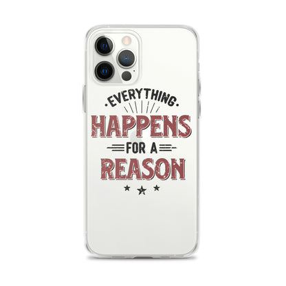 Clear Case for iPhone® - Every Thing Happens For A Reason - Pixellly ANZ