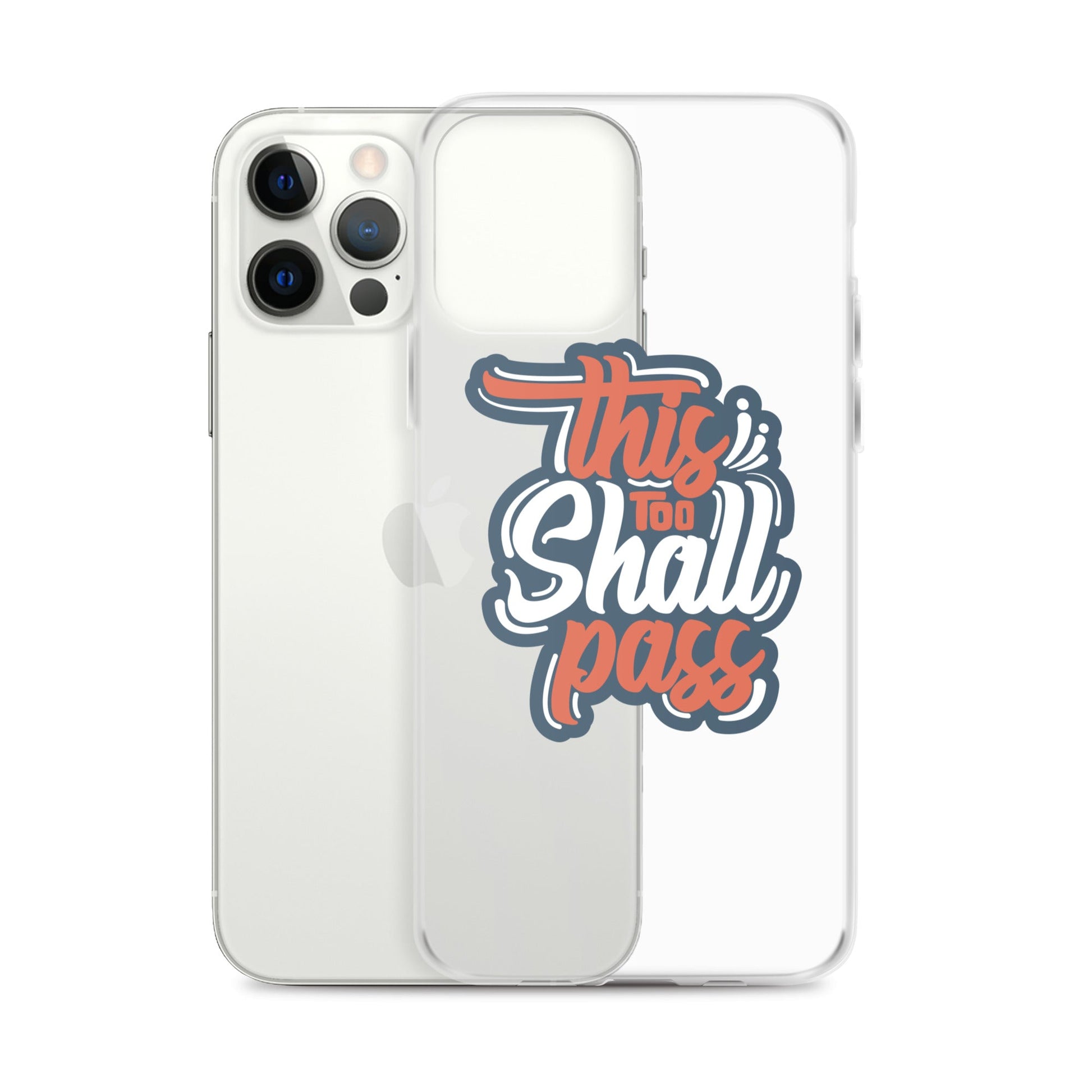 Clear Case for iPhone® - This Too Shall Pass - Pixellly ANZ