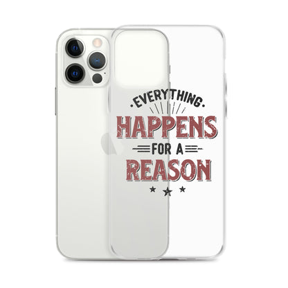 Clear Case for iPhone® - Every Thing Happens For A Reason - Pixellly ANZ