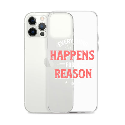 Clear Case for iPhone® - Everything Happens For A Reason - Black Phone - Pixellly ANZ