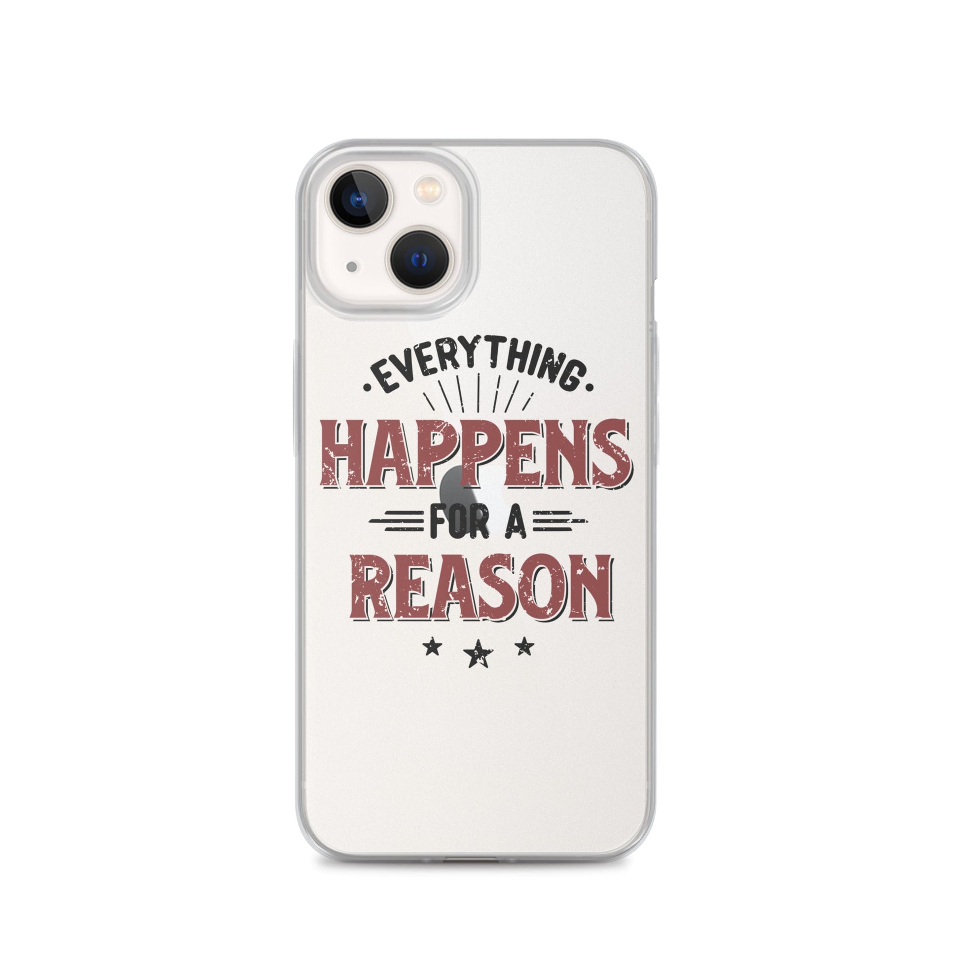 Clear Case for iPhone® - Every Thing Happens For A Reason - Pixellly ANZ