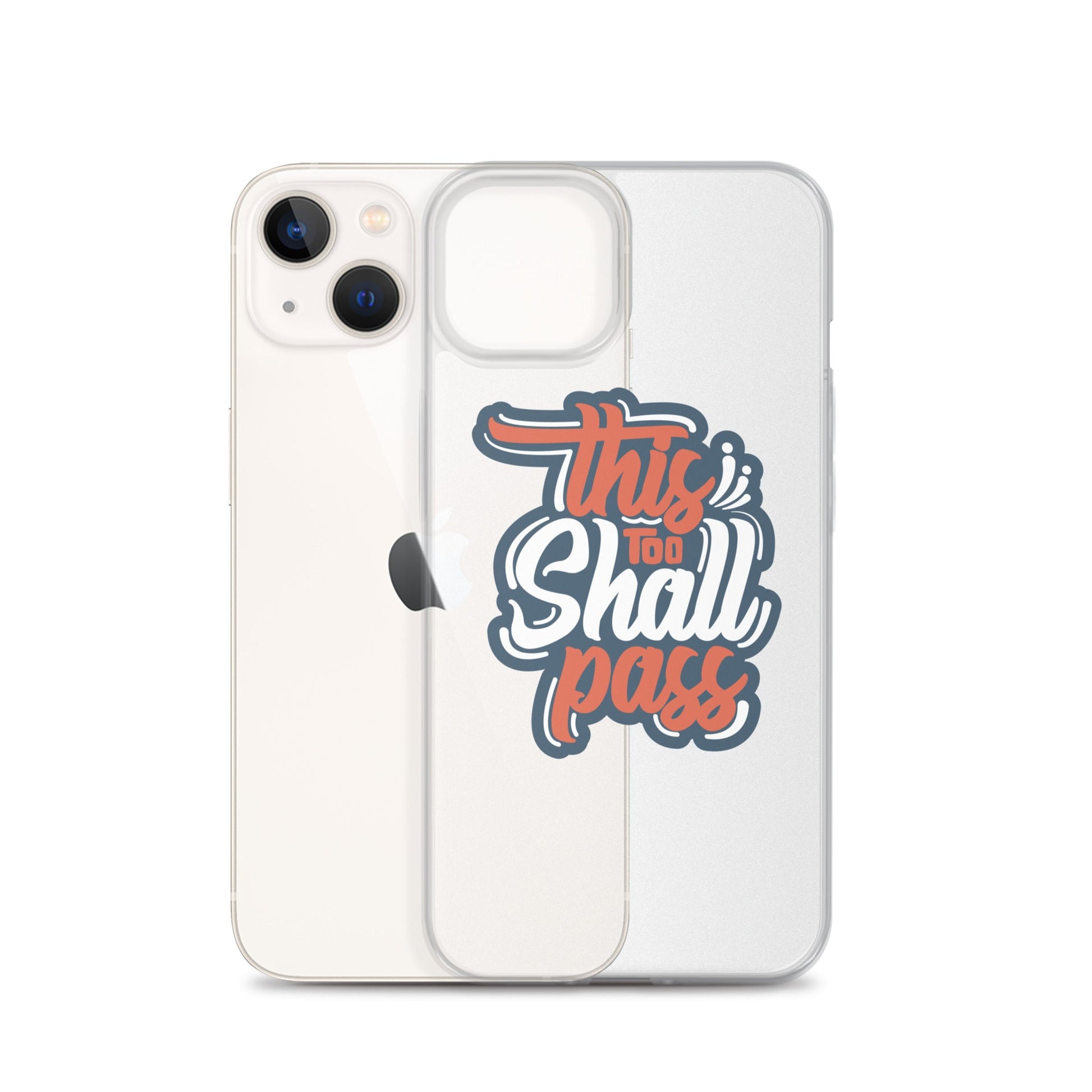 Clear Case for iPhone® - This Too Shall Pass - Pixellly ANZ
