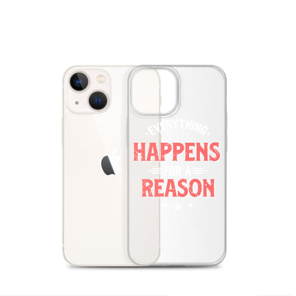 Clear Case for iPhone® - Everything Happens For A Reason - Black Phone - Pixellly ANZ