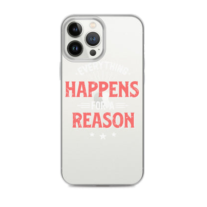 Clear Case for iPhone® - Everything Happens For A Reason - Black Phone - Pixellly ANZ