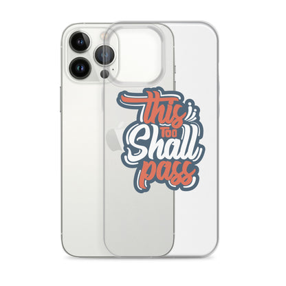 Clear Case for iPhone® - This Too Shall Pass - Pixellly ANZ
