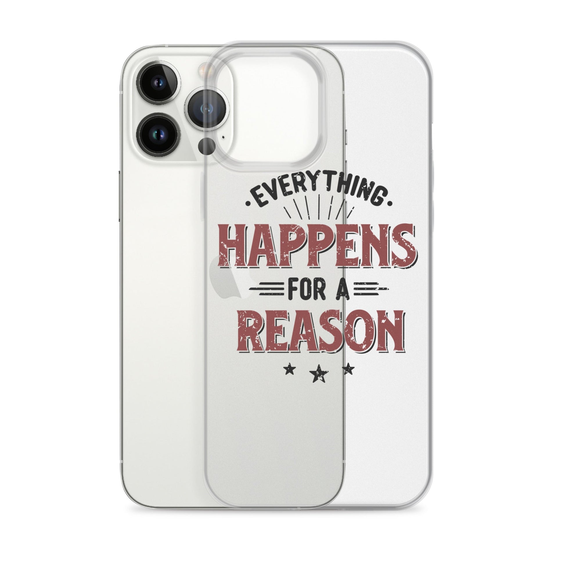 Clear Case for iPhone® - Every Thing Happens For A Reason - Pixellly ANZ