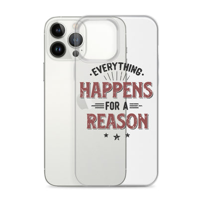 Clear Case for iPhone® - Every Thing Happens For A Reason - Pixellly ANZ