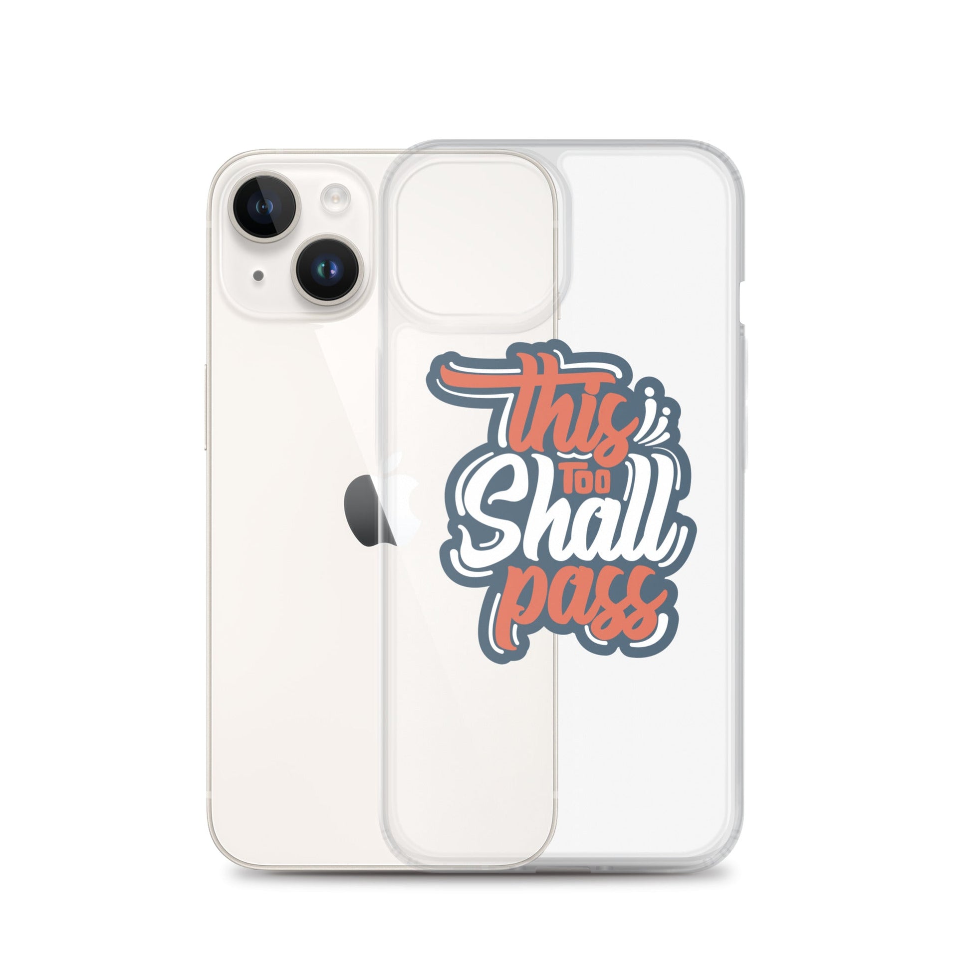 Clear Case for iPhone® - This Too Shall Pass - Pixellly ANZ