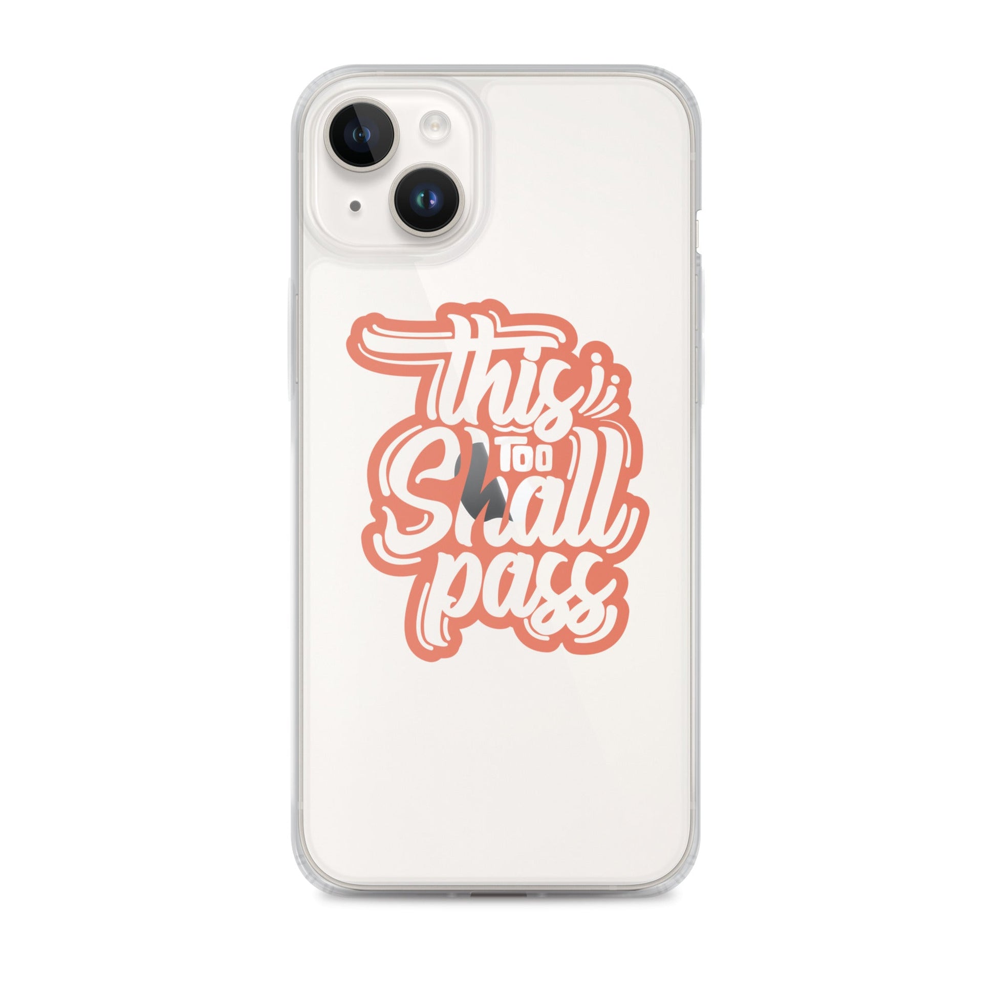 Clear Case for iPhone® - This Too Shall Pass - Pixellly ANZ