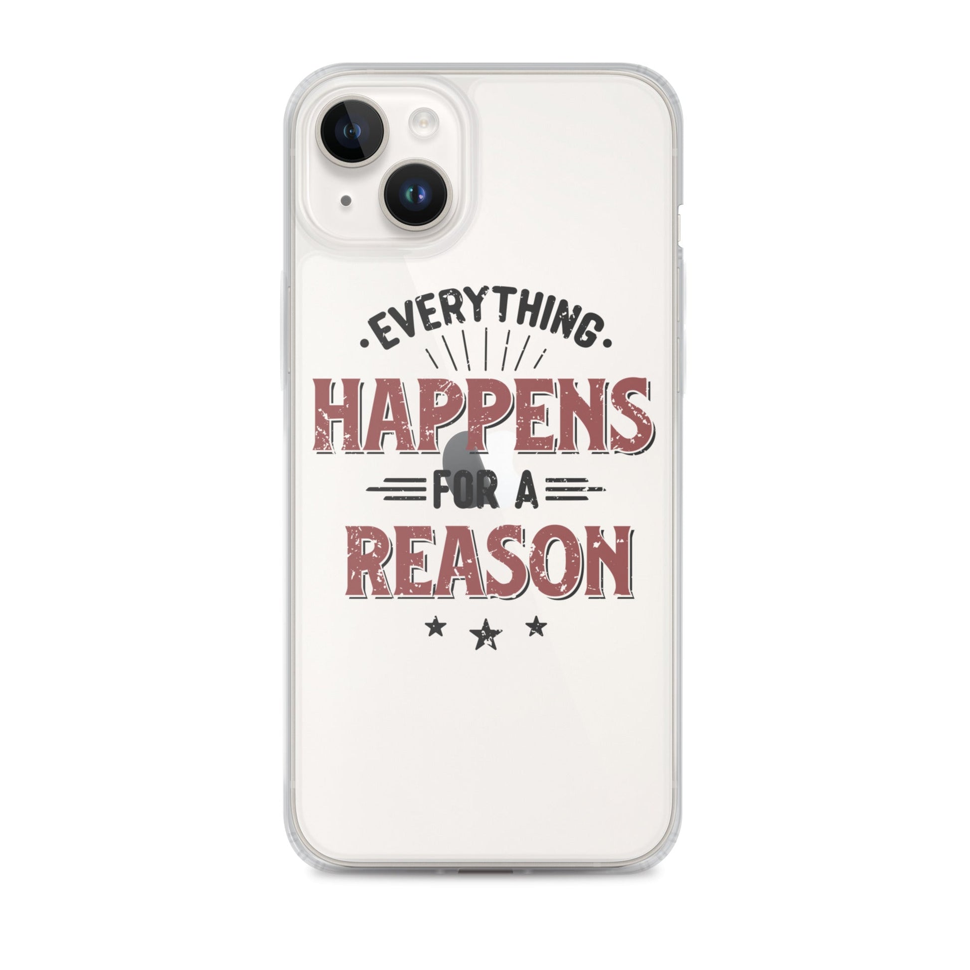 Clear Case for iPhone® - Every Thing Happens For A Reason - Pixellly ANZ