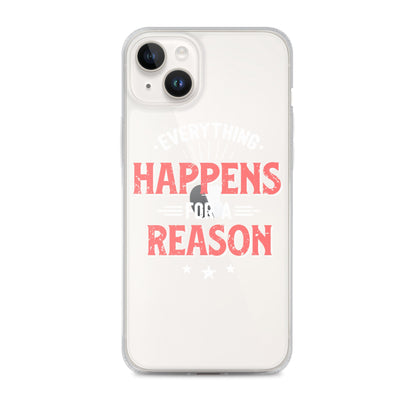 Clear Case for iPhone® - Everything Happens For A Reason - Black Phone - Pixellly ANZ