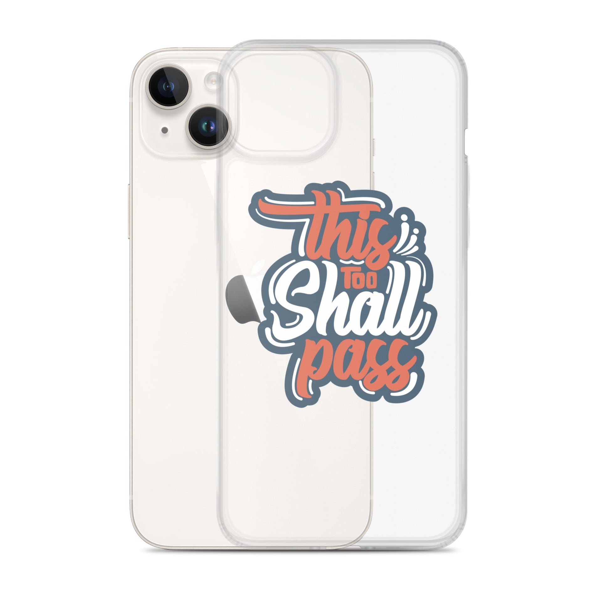 Clear Case for iPhone® - This Too Shall Pass - Pixellly ANZ