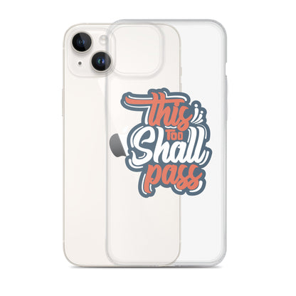 Clear Case for iPhone® - This Too Shall Pass - Pixellly ANZ