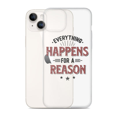 Clear Case for iPhone® - Every Thing Happens For A Reason - Pixellly ANZ