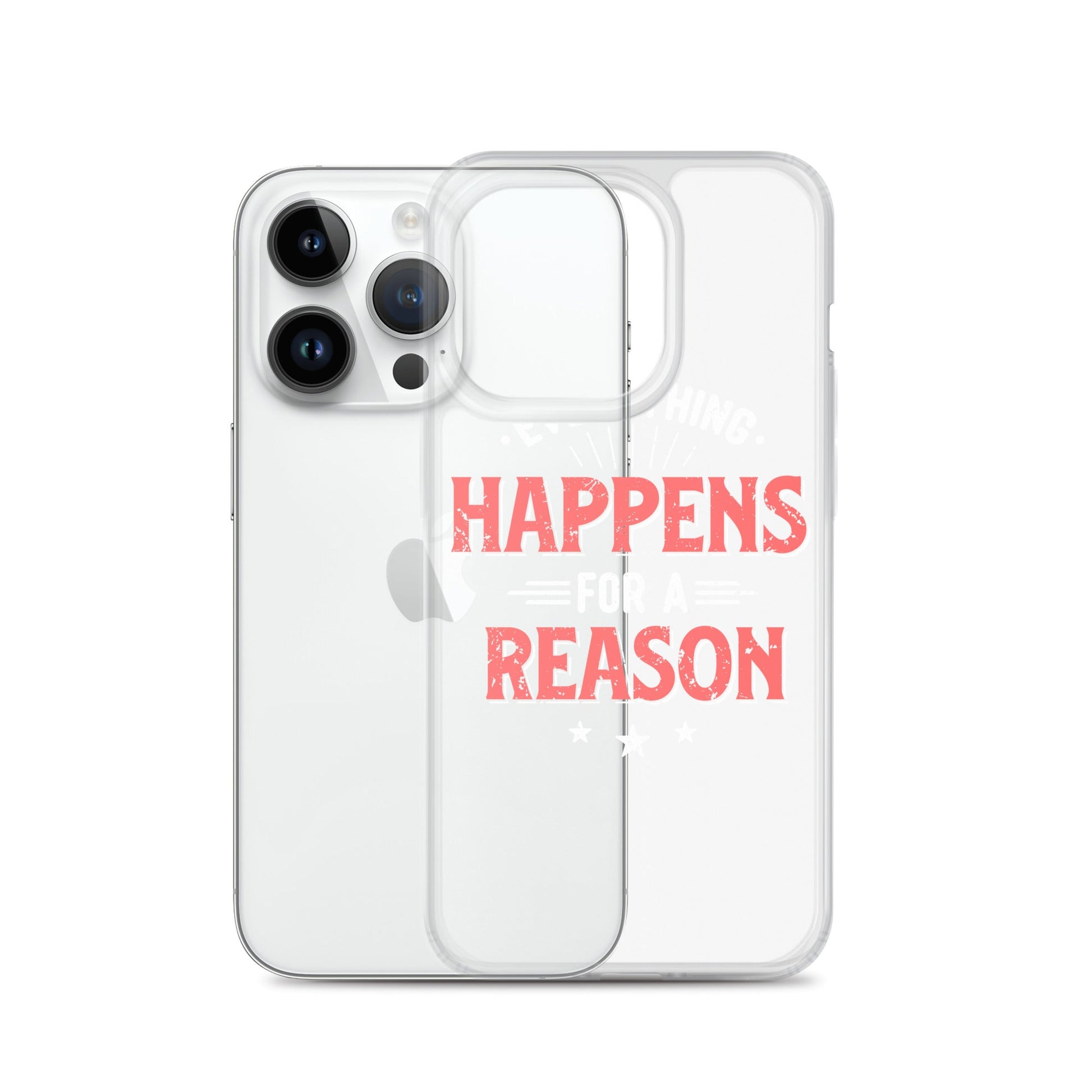 Clear Case for iPhone® - Everything Happens For A Reason - Black Phone - Pixellly ANZ