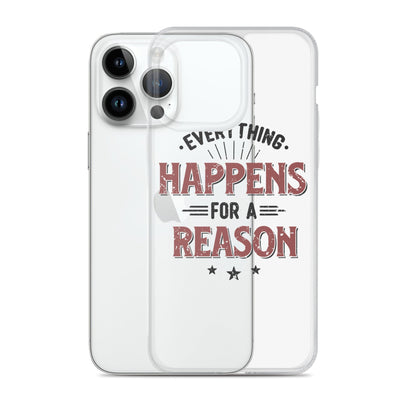 Clear Case for iPhone® - Every Thing Happens For A Reason - Pixellly ANZ