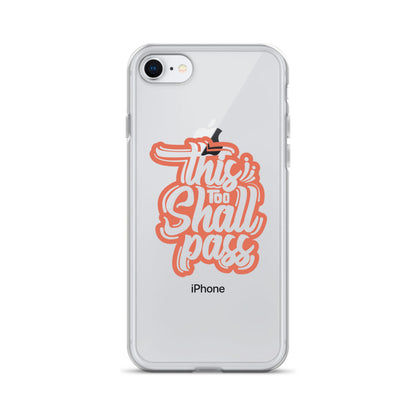 Clear Case for iPhone® - This Too Shall Pass - Pixellly ANZ