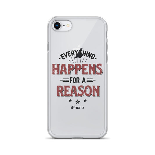 Clear Case for iPhone® - Every Thing Happens For A Reason - Pixellly ANZ