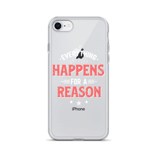 Clear Case for iPhone® - Everything Happens For A Reason - Black Phone - Pixellly ANZ