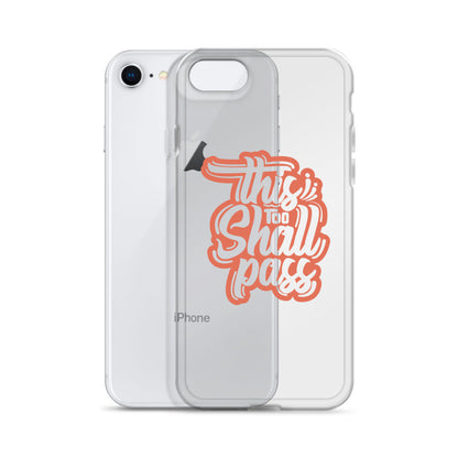 Clear Case for iPhone® - This Too Shall Pass - Pixellly ANZ