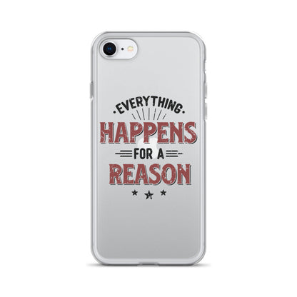 Clear Case for iPhone® - Every Thing Happens For A Reason - Pixellly ANZ