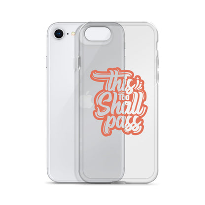 Clear Case for iPhone® - This Too Shall Pass - Pixellly ANZ