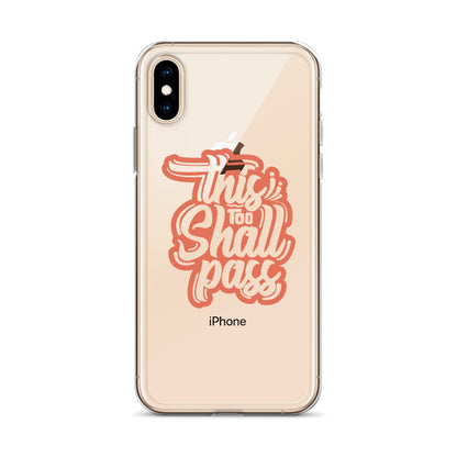 Clear Case for iPhone® - This Too Shall Pass - Pixellly ANZ
