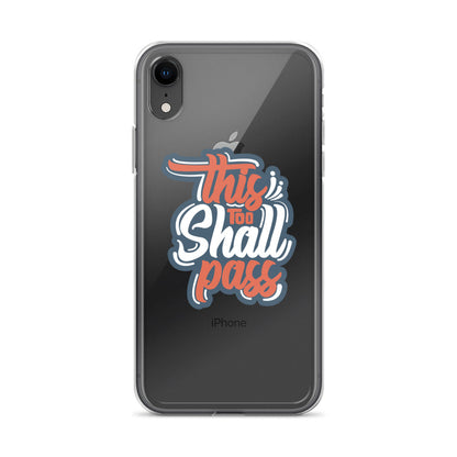 Clear Case for iPhone® - This Too Shall Pass - Pixellly ANZ