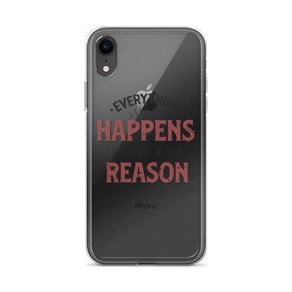 Clear Case for iPhone® - Every Thing Happens For A Reason - Pixellly ANZ