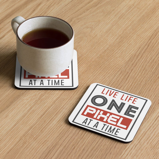 Coaster - Live Life One Pixel At A Time - Pixellly ANZ
