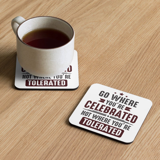 Coaster - Go Where You Celebrated - Pixellly ANZ