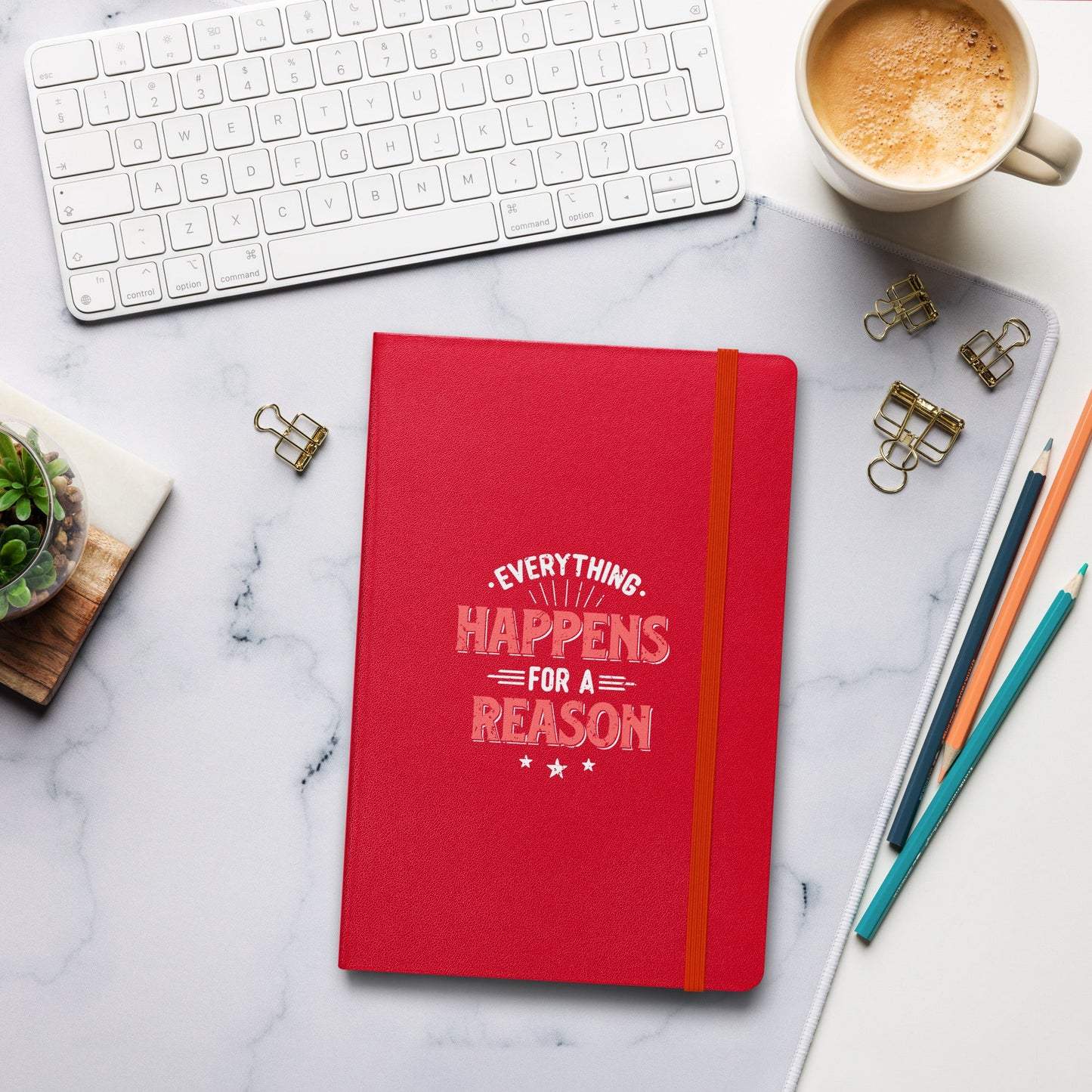 Hardcover Journal - Everything Happens For A Reason - Pixellly ANZ