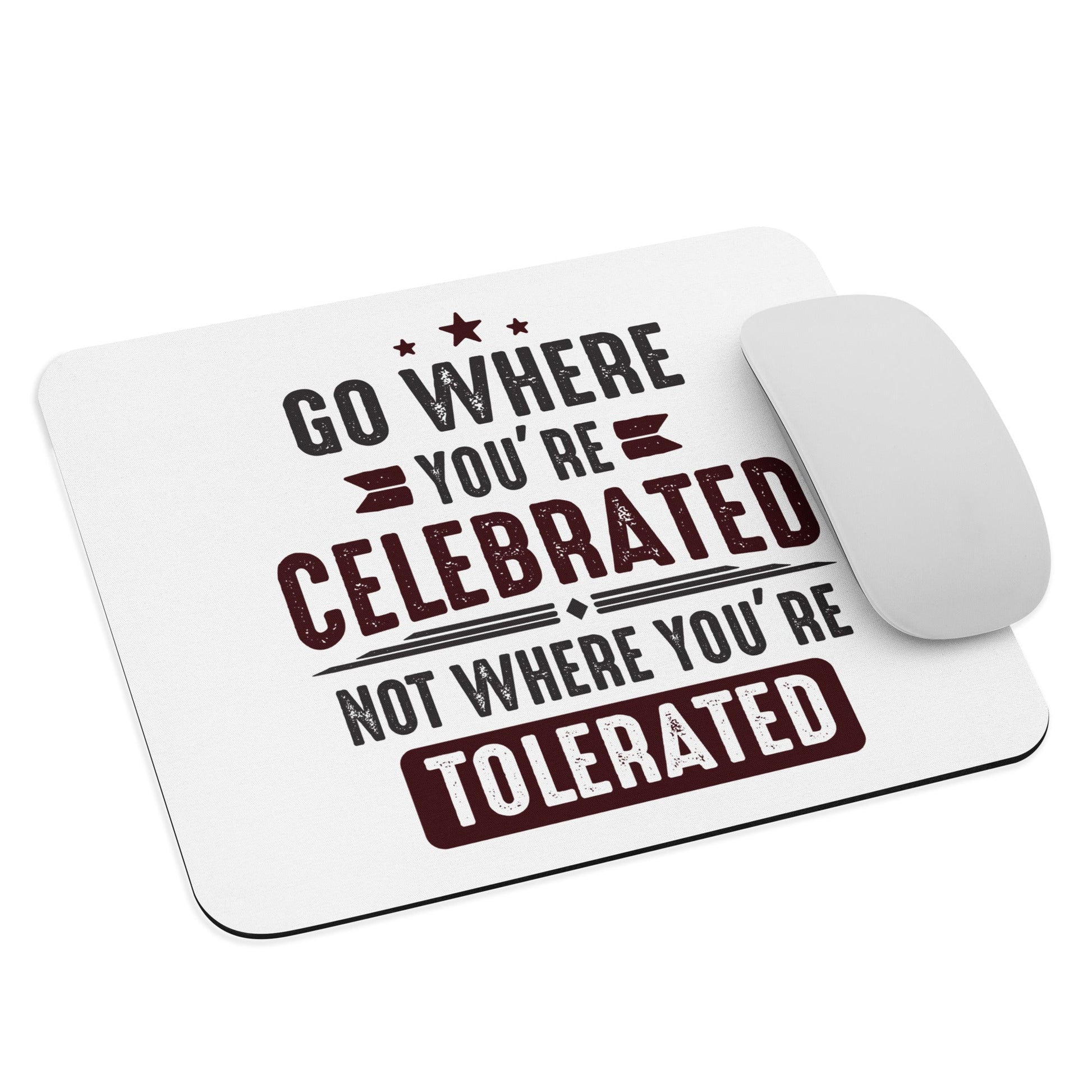 Go Where You Celebrated Mouse Pad - Pixellly ANZ