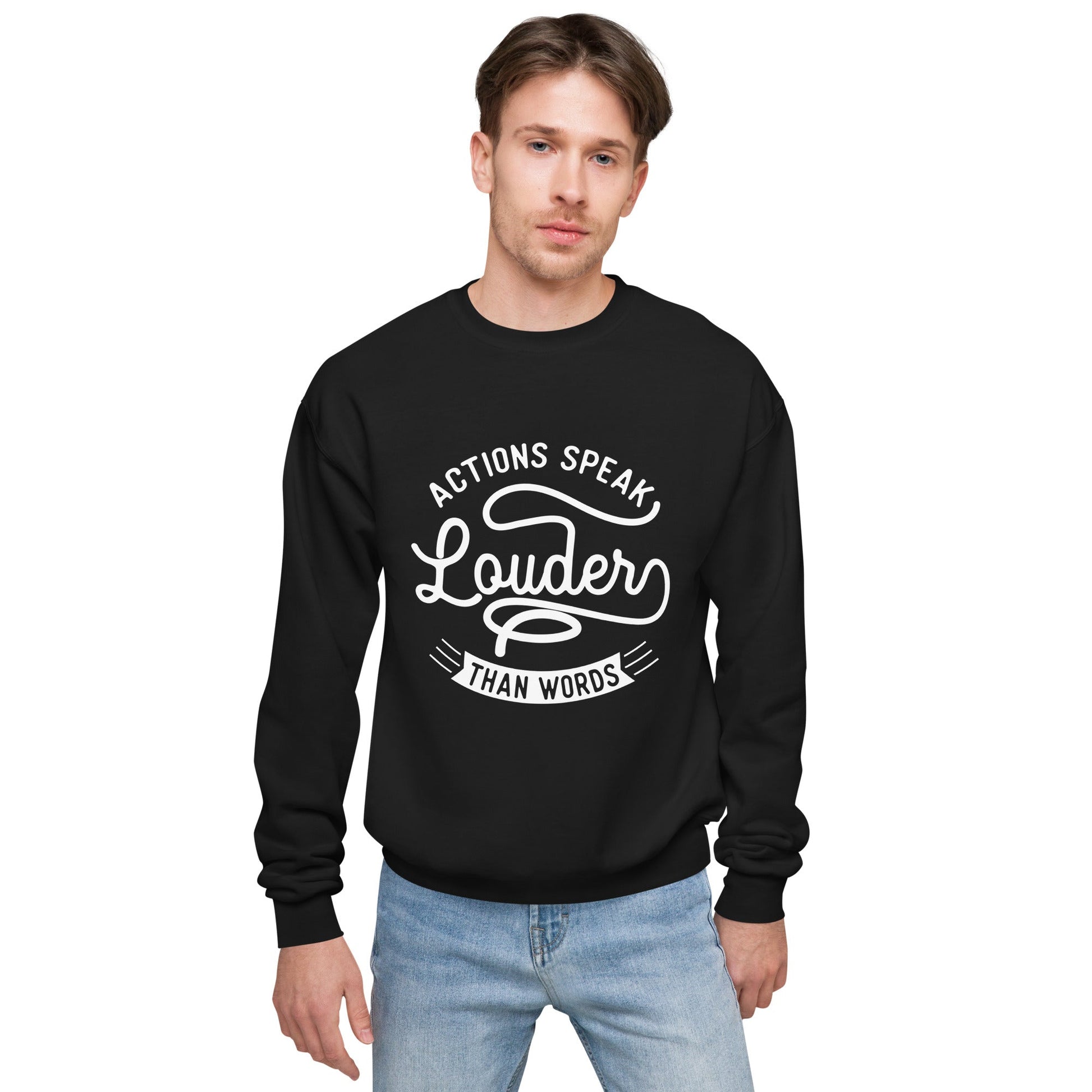 Men’s Actions Speak Louder Than Words Sweatshirt - Pixellly ANZ