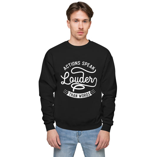 Men’s Actions Speak Louder Than Words Sweatshirt - Pixellly ANZ