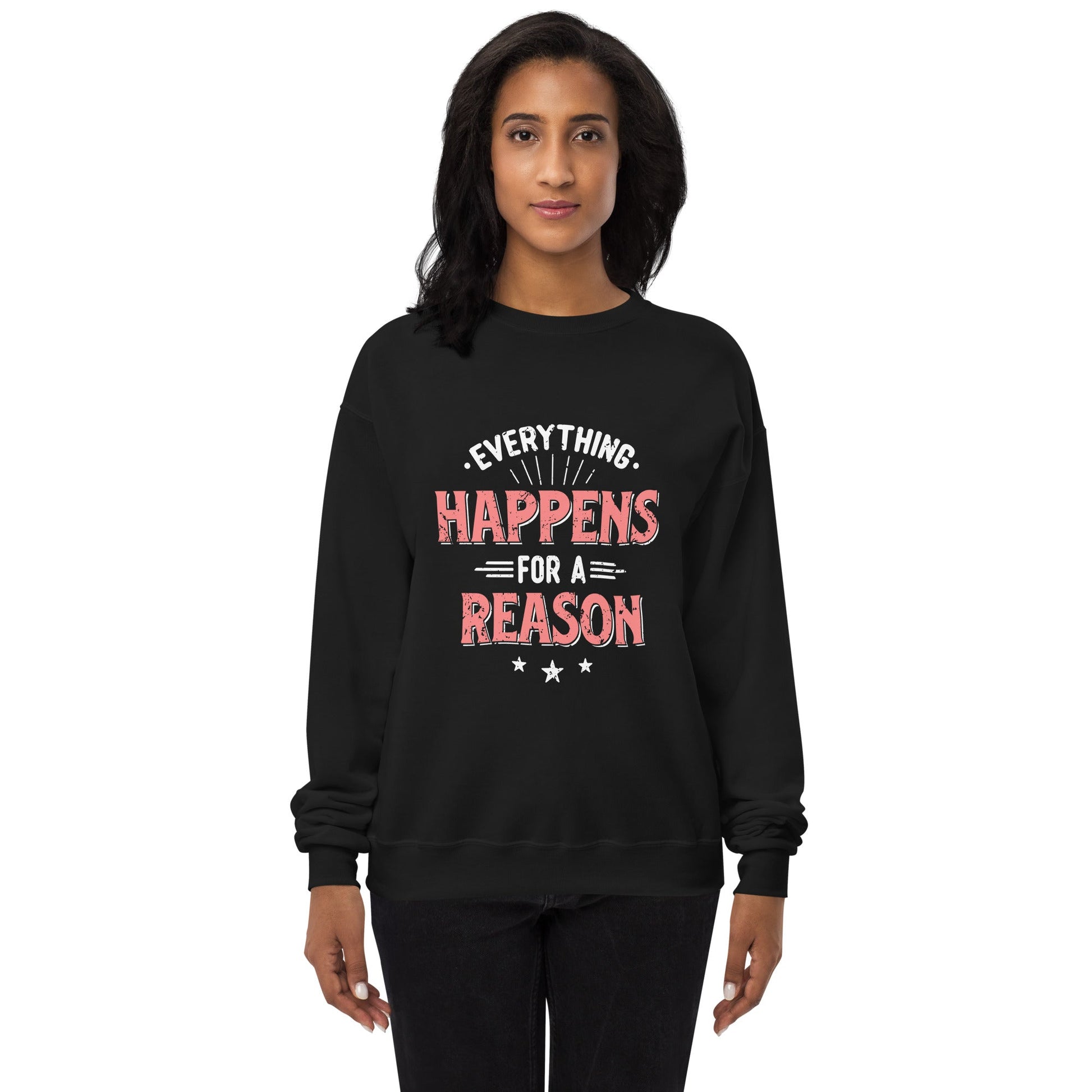 Women’s  Everything Happens For A Reason Sweatshirt - Pixellly ANZ
