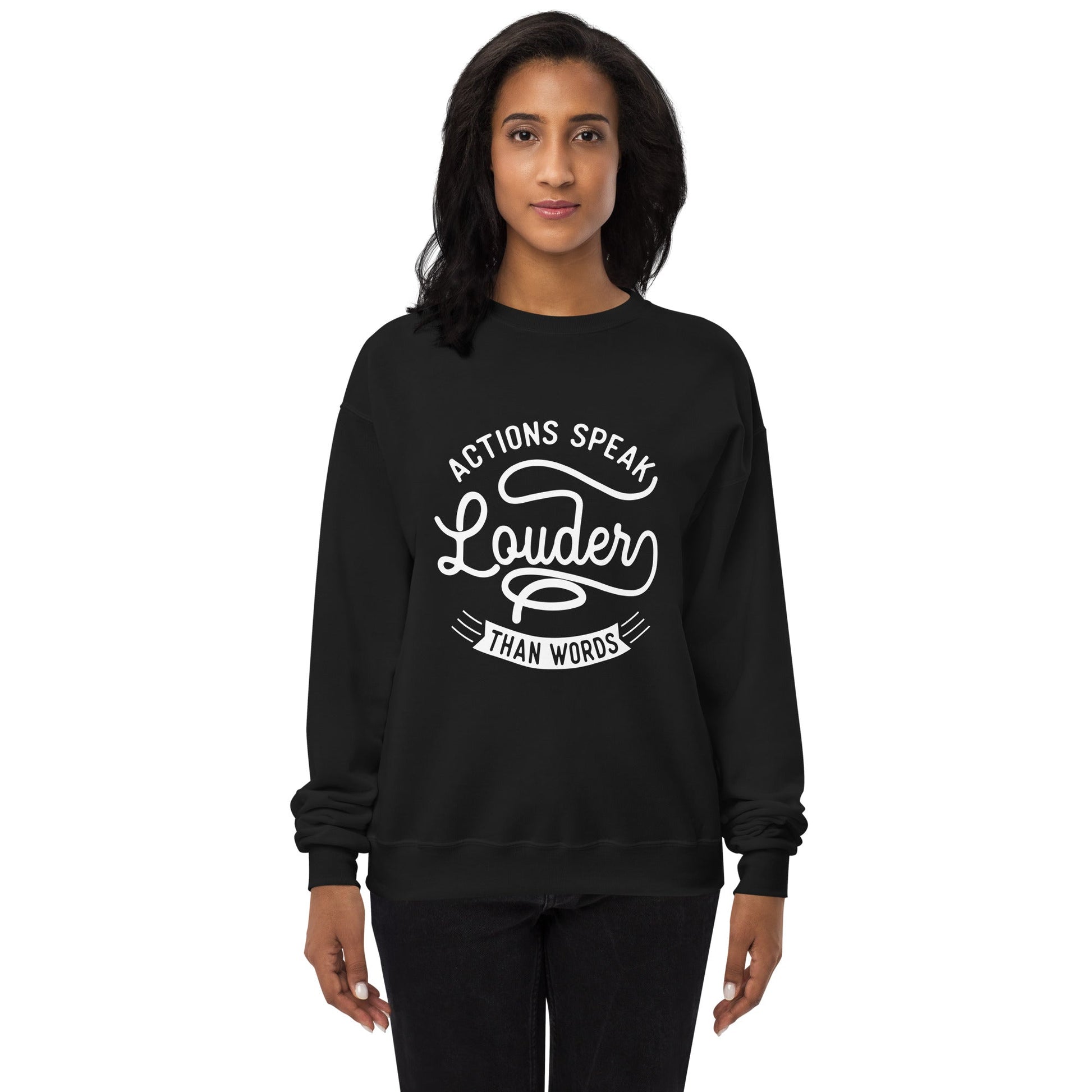Women’s Actions Speak Louder Than Words Sweatshirt - Pixellly ANZ