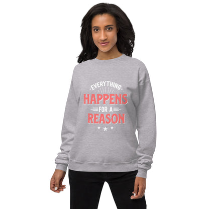 Women’s  Everything Happens For A Reason Sweatshirt - Pixellly ANZ