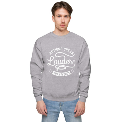 Men’s Actions Speak Louder Than Words Sweatshirt - Pixellly ANZ