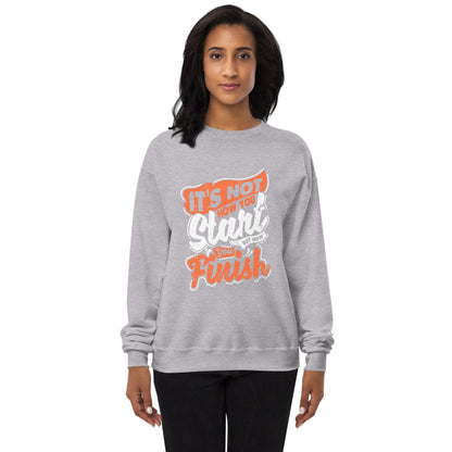 Women’s It’s Not How You Start But Finish Sweatshirt - Pixellly ANZ