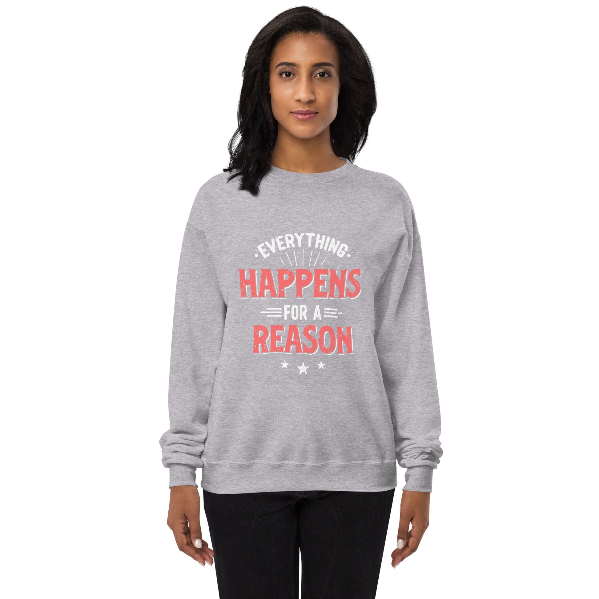 Women’s  Everything Happens For A Reason Sweatshirt - Pixellly ANZ