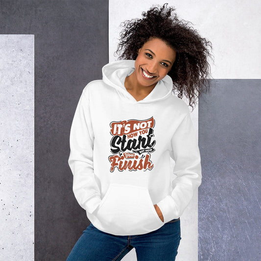 Women's It's Not How You Start But How You Finish Hoodie - White - Pixellly ANZ
